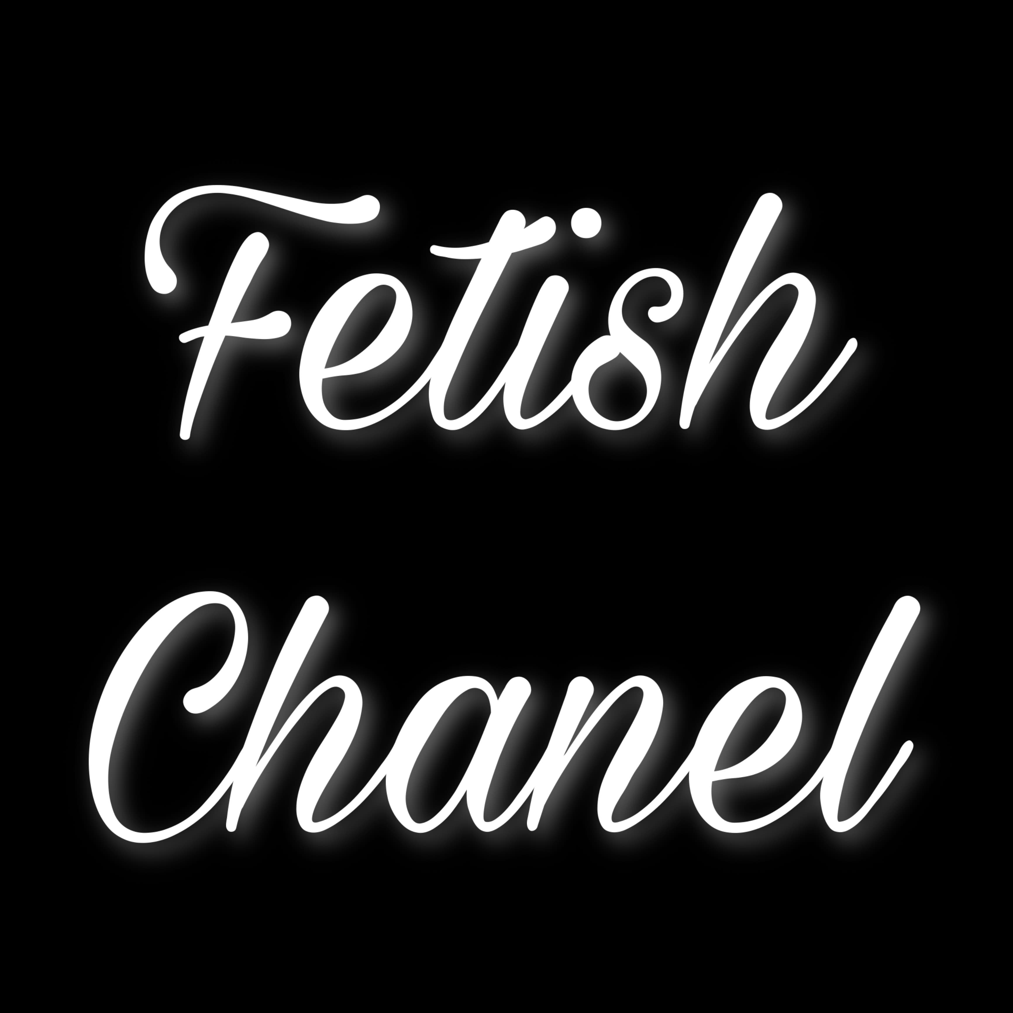 Fetish Chanel